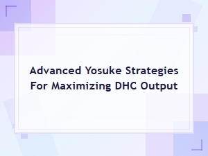 Mastering Yosuke: Advanced Dhc Optimization Combos