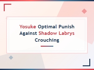 Yosuke's Punish for Crouching Labrys